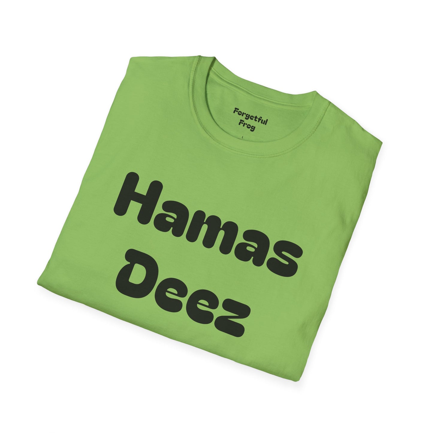 Funny Unisex T-Shirt - Perfect Shirt for getting some laughs from your mates Hamas Deez Nutz