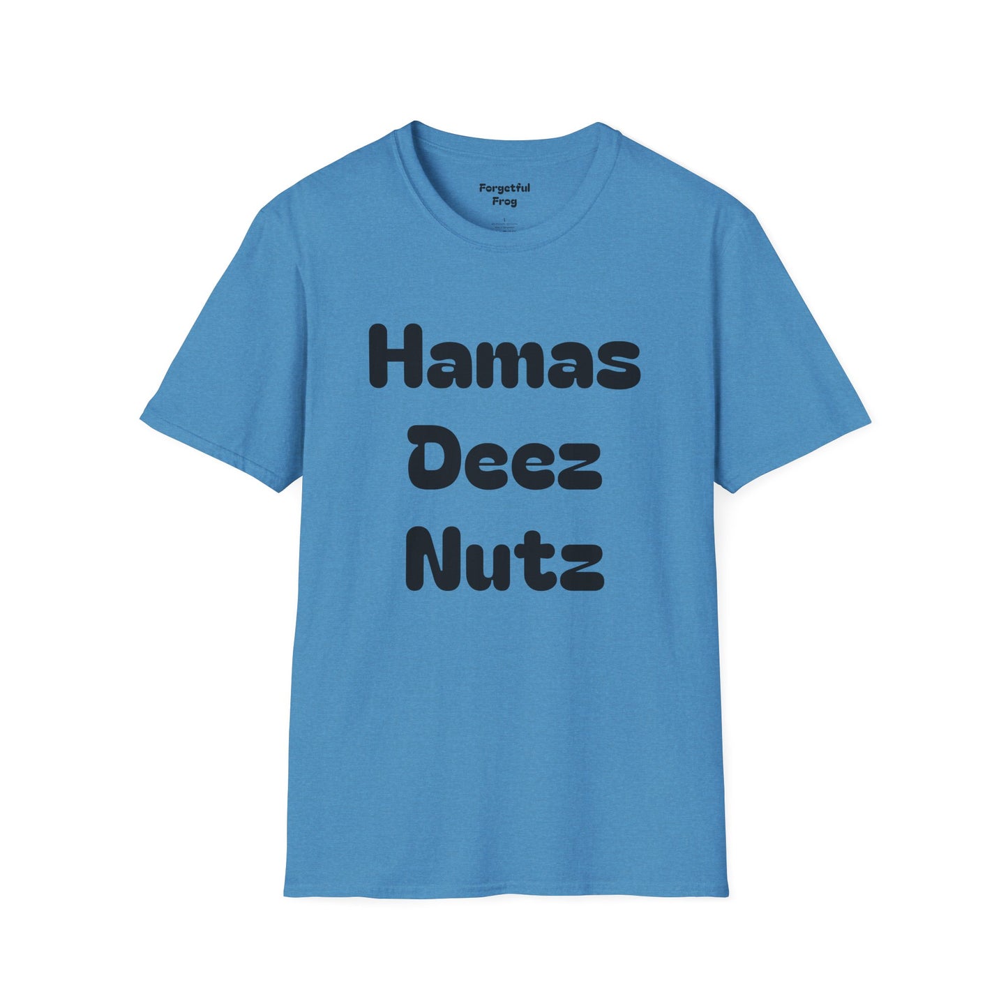 Funny Unisex T-Shirt - Perfect Shirt for getting some laughs from your mates Hamas Deez Nutz