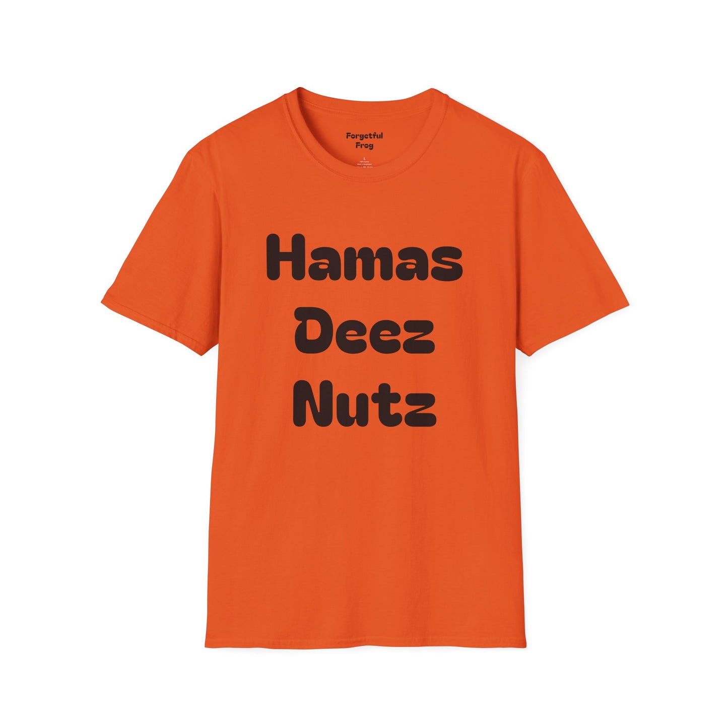 Funny Unisex T-Shirt - Perfect Shirt for getting some laughs from your mates Hamas Deez Nutz