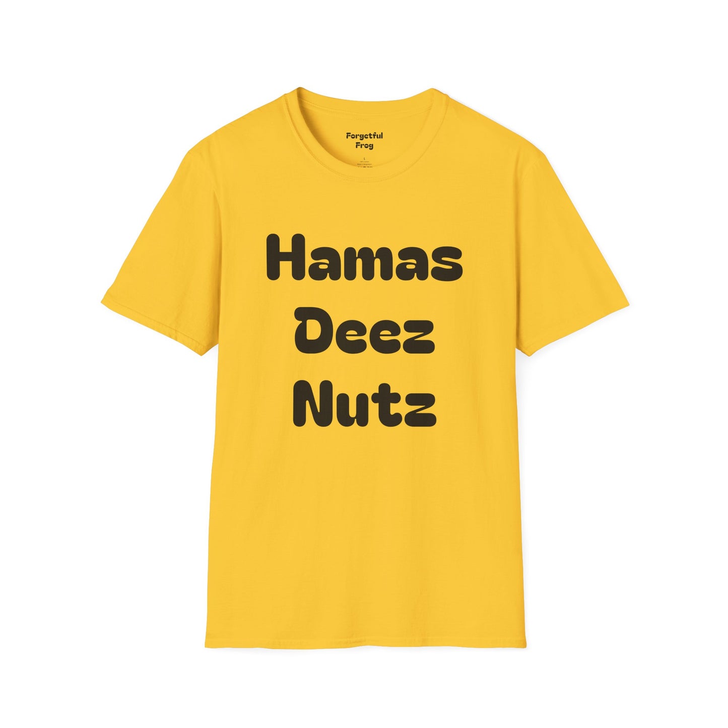 Funny Unisex T-Shirt - Perfect Shirt for getting some laughs from your mates Hamas Deez Nutz