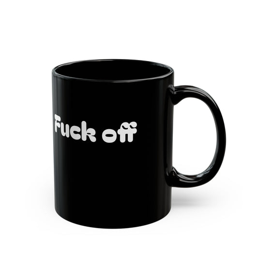 Mug - Shut Up, Fuck Off - Funny Gift for Morning Person