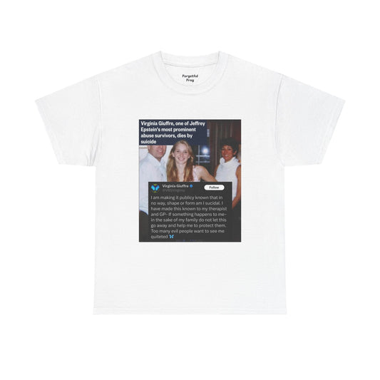 Funny Unisex Tee - Epstein Didn't Kill Himself and Neither Did She